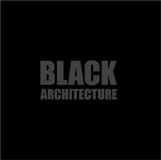 Black + Architecture - Sibylle Kramer - Książki - Braun Publishing AG - 9783037681992 - 19 października 2015