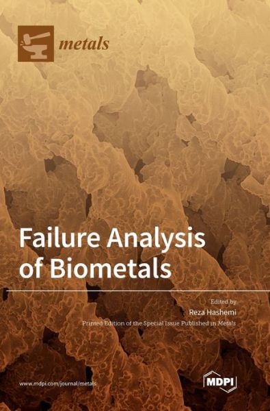 Failure Analysis of Biometals - Reza Hashemi - Kirjat - Mdpi AG - 9783039364992 - tiistai 28. heinäkuuta 2020