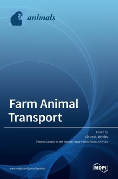 Cover for Claire A Weeks · Farm Animal Transport (Hardcover Book) (2021)