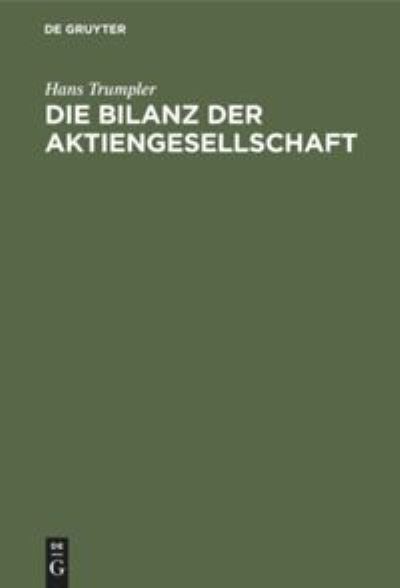 Cover for Hans Trumpler · Bilanz der Aktiengesellschaft Nach Neuem Aktien- Und Steuerrecht (Bog) (1937)