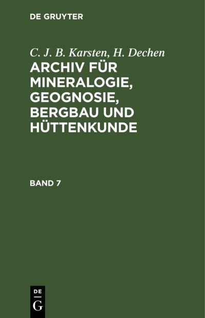 C. J. B. Karsten; H. Dechen - C. J. B. Karsten - Livros - de Gruyter GmbH, Walter - 9783112665992 - 13 de dezembro de 1901