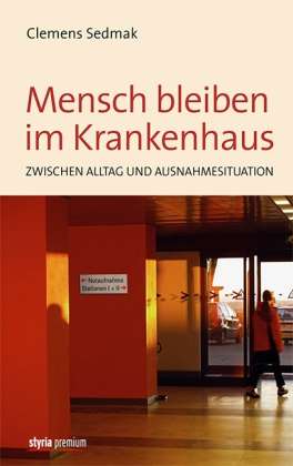 Cover for Clemens Sedmak · Mensch Bleiben Im Krankenhaus (Book)