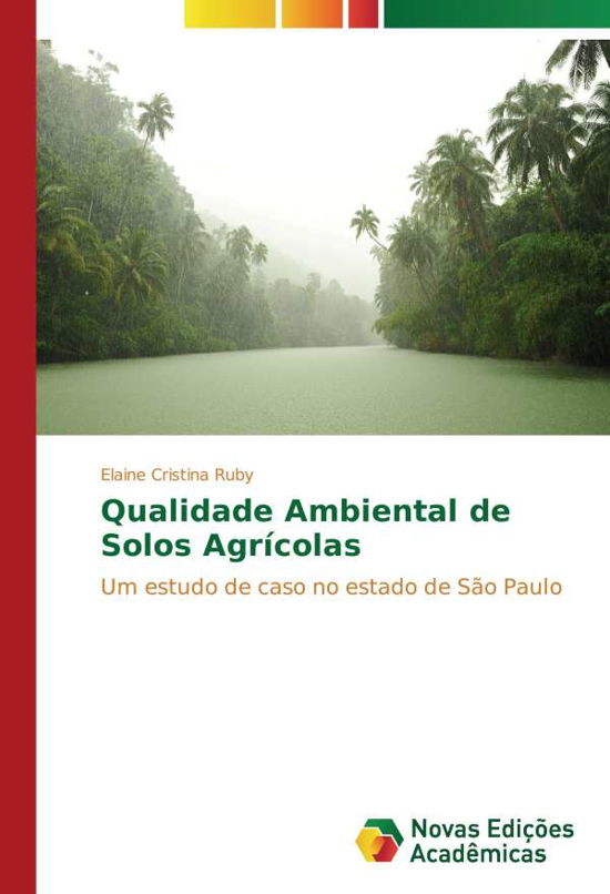 Qualidade Ambiental de Solos Agríc - Ruby - Książki -  - 9783330999992 - 