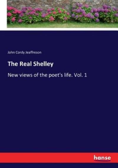 Cover for Jeaffreson · The Real Shelley (Bok) (2017)
