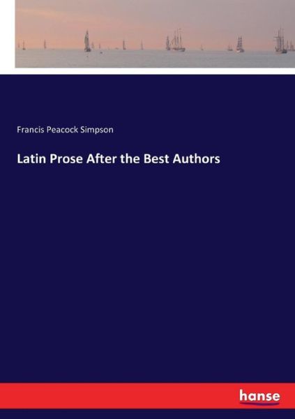 Cover for Simpson · Latin Prose After the Best Auth (Book) (2017)