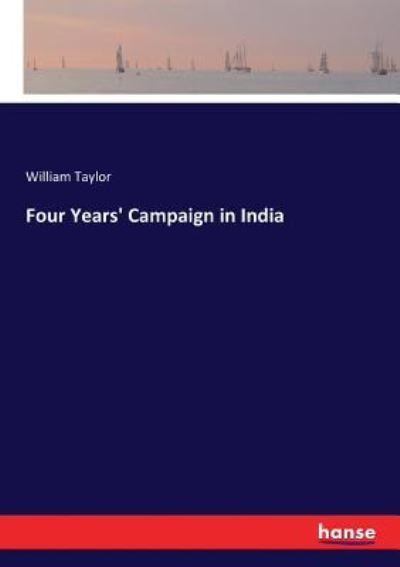 Cover for William Taylor · Four Years' Campaign in India (Paperback Book) (2018)