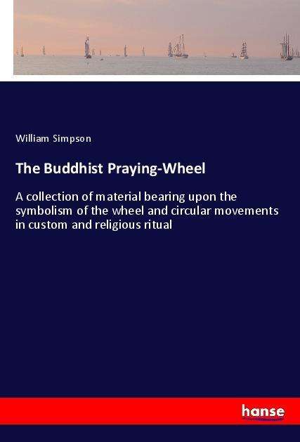 Cover for Simpson · The Buddhist Praying-Wheel (Book)