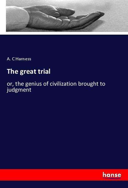 Cover for Harness · The great trial (Book)