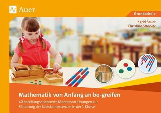 Cover for Sauer · Mathematik von Anfang an be-greif (Bok)