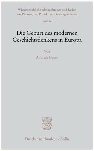 Cover for Heuer · Geburt des modernen Geschichtsd. (Buch)