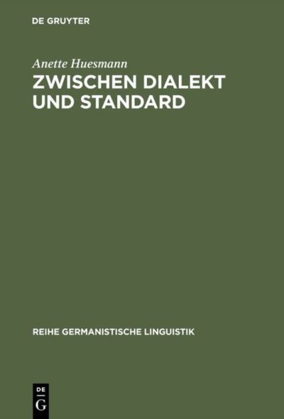 Cover for Anette Huesmann · Zwischen Dialekt und Standard (Book) (1998)