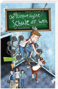 Die unlangweiligste Schule de - Kirschner - Books -  - 9783551318992 - 