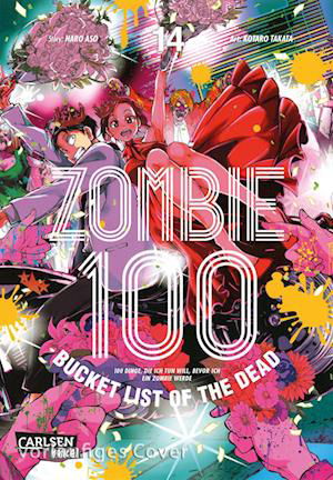 Zombie 100 – Bucket List of the Dead 14 - Kotaro TAKATA - Książki - Carlsen - 9783551800992 - 30 lipca 2024