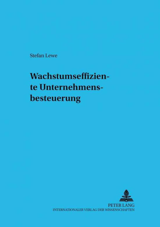 Cover for Stefan Lewe · Wachstumseffiziente Unternehmensbesteuerung - Sozialeokonomische Schriften, (Paperback Book) [German edition] (2003)