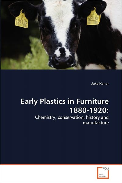 Cover for Jake Kaner · Early Plastics in Furniture 1880-1920:: Chemistry, Conservation, History and Manufacture (Paperback Book) (2010)