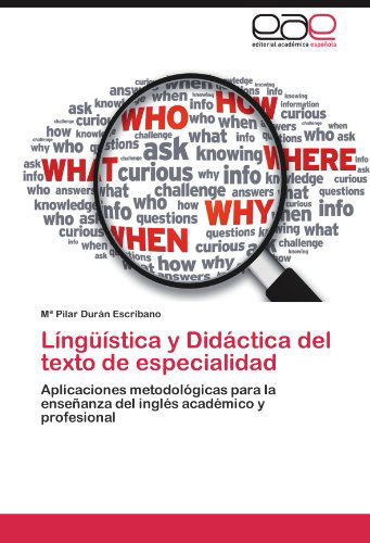 Cover for María Pilar Durán Escribano · Língüística Y Didáctica Del Texto De Especialidad: Aplicaciones Metodológicas Para La Enseñanza Del Inglés Académico Y Profesional (Paperback Book) [Spanish edition] (2012)