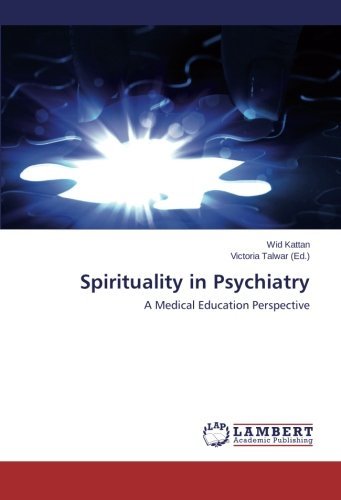 Cover for Wid Kattan · Spirituality in Psychiatry: a Medical Education Perspective (Pocketbok) (2014)