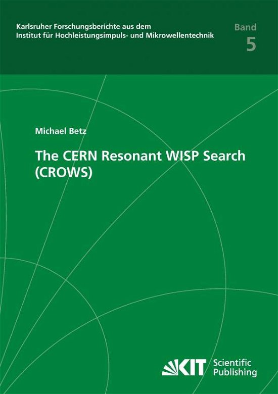 Cover for Betz · The CERN Resonant WISP Search (CRO (Book) (2014)