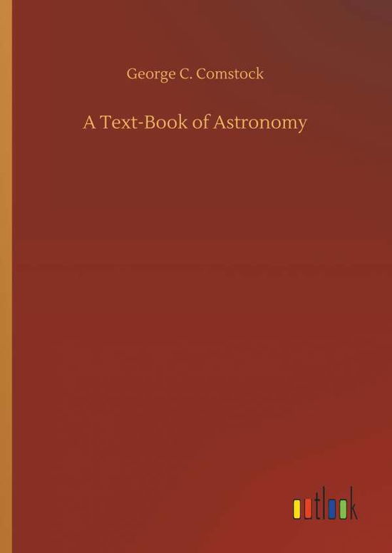 Cover for Comstock · A Text-Book of Astronomy (Book) (2018)