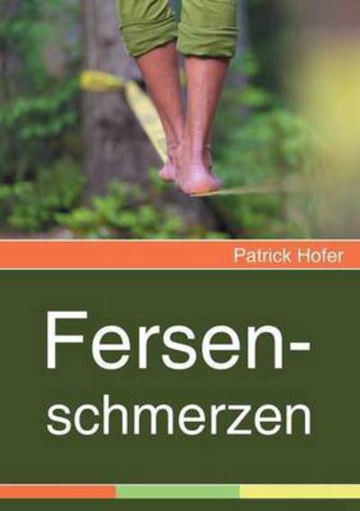 Cover for Patrick Hofer · Fersenschmerzen (Paperback Book) (2015)