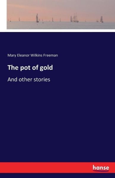 Cover for Freeman · The pot of gold (Book) (2016)