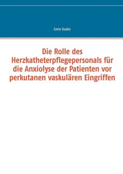 Cover for Dzakic · Die Rolle des Herzkatheterpflege (Buch) (2017)