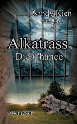 Cover for Kien · Alkatrass - Die Chance (Book) (2017)