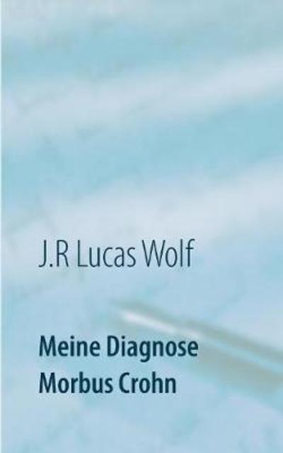 Cover for Wolf · Meine Diagnose Morbus Crohn (Book) (2018)