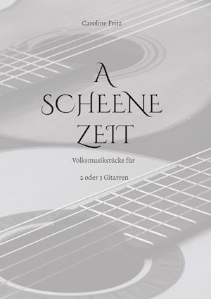 Cover for Caroline Fritz · A Scheene Zeit (Paperback Book) (2021)
