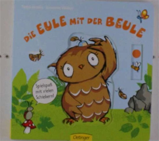 Cover for Susanne Weber · Die Eule mit der Beule   Spielespass mit vielen Schiebern (Innbunden bok) (2017)