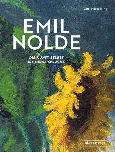 Cover for Ring · Emil Nolde - Die Kunst selbst ist (Buch)