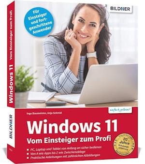 Windows 11 - Vom Einsteiger zum Profi - Inge Baumeister - Książki - BILDNER Verlag - 9783832804992 - 21 lutego 2022