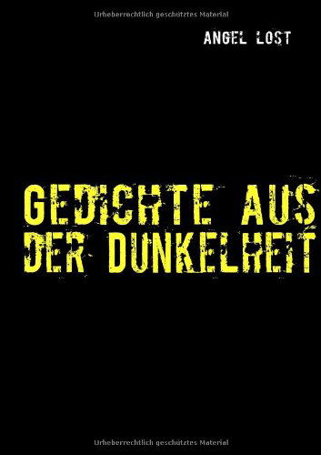 Cover for Angel Lost · Gedichte Aus Der Dunkelheit (Paperback Book) [German edition] (2008)