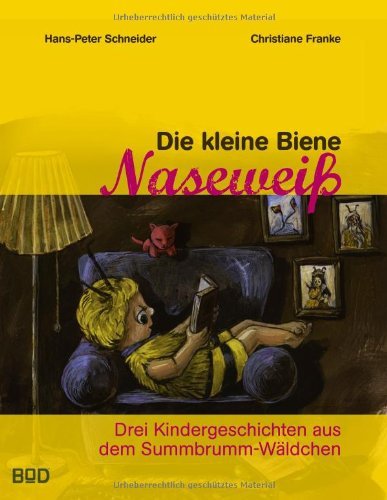 Cover for Christiane Franke · Die Kleine Biene Naseweiß (Paperback Book) [German edition] (2009)