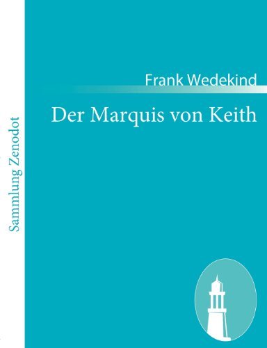 Cover for Frank Wedekind · Der Marquis Von Keith (Taschenbuch) [German edition] (2010)