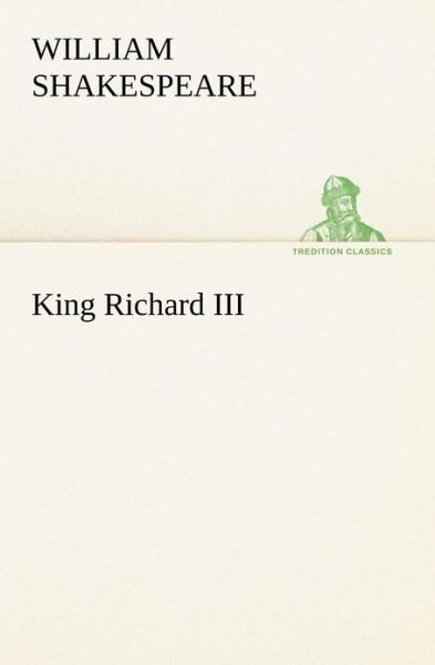 Cover for William Shakespeare · King Richard III (Tredition Classics) (Taschenbuch) (2012)