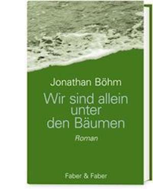 Cover for Böhm · Wir sind allein unter den Bäumen (Bog)