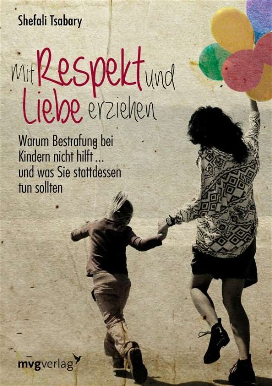 Cover for Tsabary · Mit Respekt und Liebe erziehen (Bok)