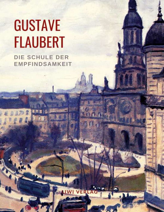 Cover for Flaubert · Die Schule der Empfindsamkeit (Book)