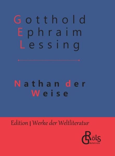 Cover for Gotthold Ephraim Lessing · Nathan der Weise: Gebundene Ausgabe (Innbunden bok) (2020)