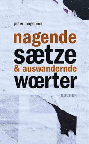 Peter Langebner · Nagende SÃ¤tze & Auswandernde WÃ¶rter (Book)