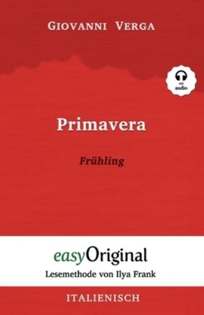 Cover for Giovanni Verga · Primavera / Fruhling (mit Audio) - Lesemethode von Ilya Frank: Ungekurzter Originaltext (Paperback Book) (2021)