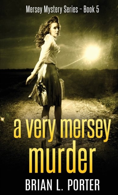Cover for Brian L Porter · A Very Mersey Murder (Hardcover Book) (2022)