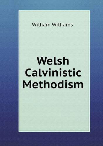 Cover for William Williams · Welsh Calvinistic Methodism (Paperback Book) (2013)