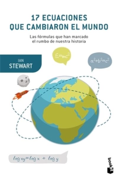 17 Ecuaciones Que Cambiaron El Mundo - Ian Stewart - Books - Planeta Publishing Corp - 9786075691992 - April 26, 2022