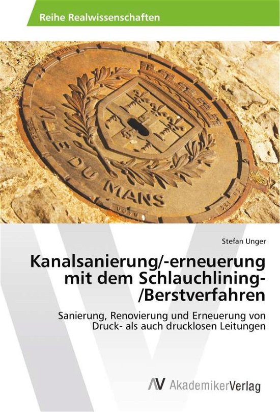 Cover for Unger · Kanalsanierung / -erneuerung mit de (Buch)
