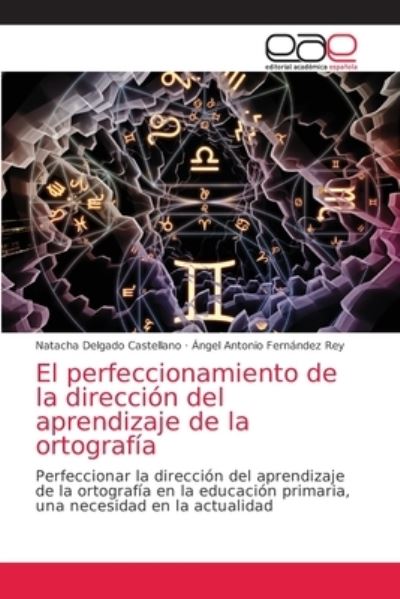 Cover for Natacha Delgado Castellano · El perfeccionamiento de la direccion del aprendizaje de la ortografia (Paperback Book) (2021)