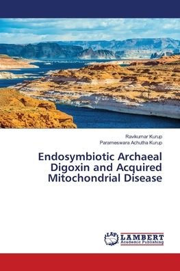 Cover for Ravikumar Kurup · Endosymbiotic Archaeal Digoxin and Acquired Mitochondrial Disease (Paperback Bog) (2021)