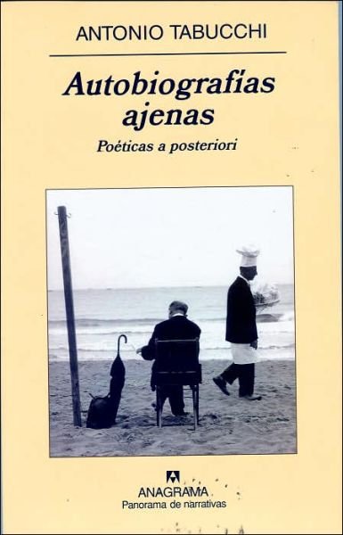 Cover for Antonio Tabucchi · Autobiografias Ajenas (Panorama De Narrativas) (Spanish Edition) (Pocketbok) [Spanish, Primera edition] (2006)