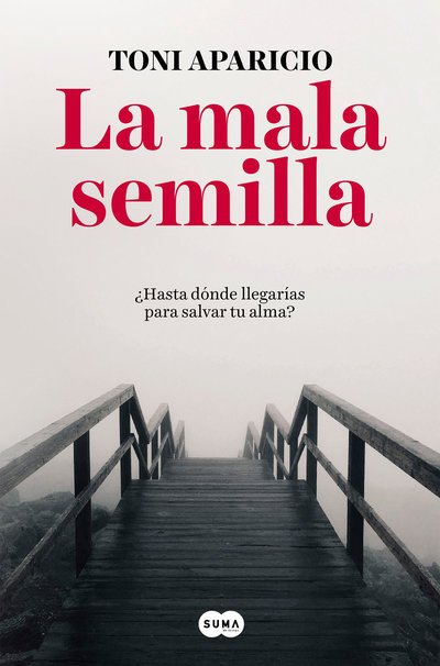 Cover for Aparicio · La mala semilla (Buch) (2018)
